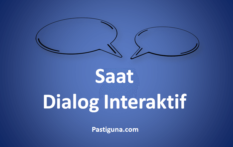Hal yang Perlu Diperhatikan Saat Dialog Interaktif