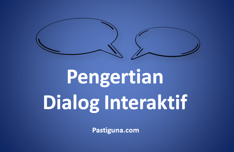 pengertian dialog interaktif