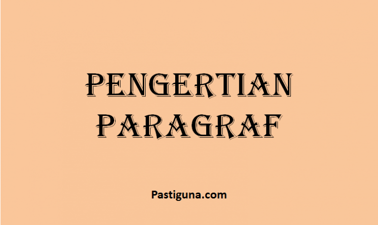 Pengertian Paragraf Ciri Fungsi Jenis Dan Contoh Terb 6292