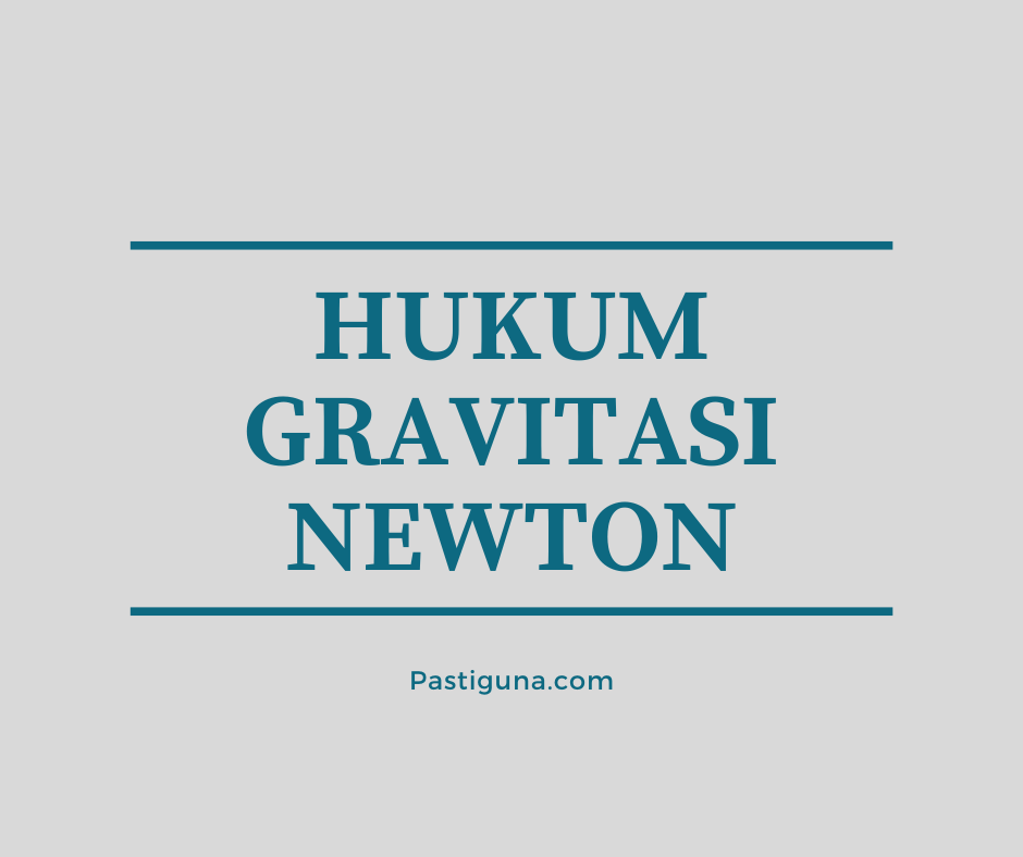 hukum gravitasi newton