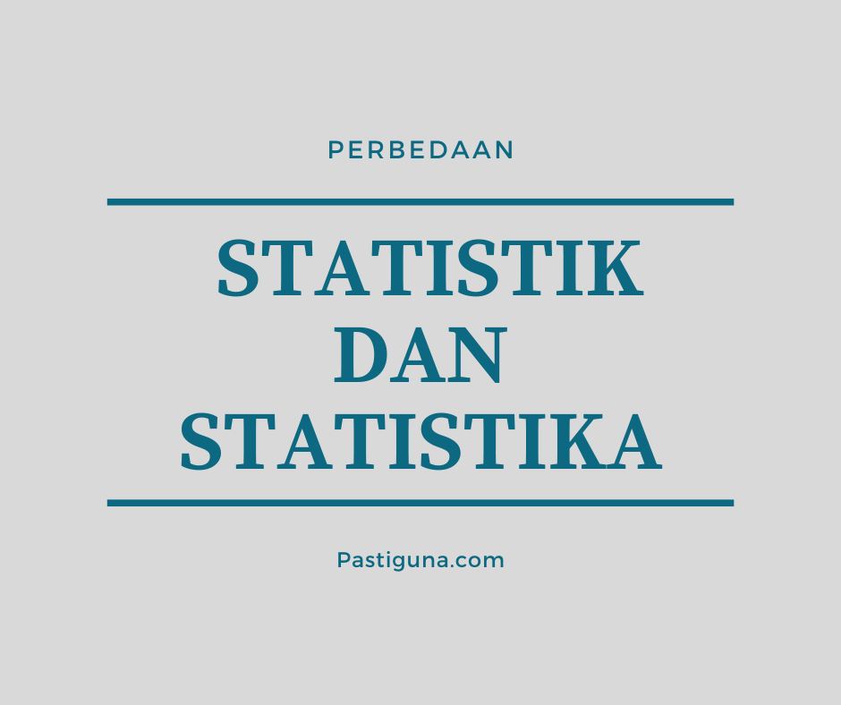 perbedaan statistik dan statistika