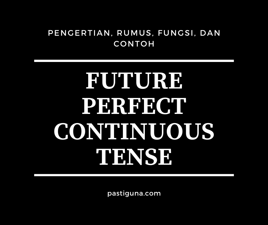 Future Perfect Continuous Tense