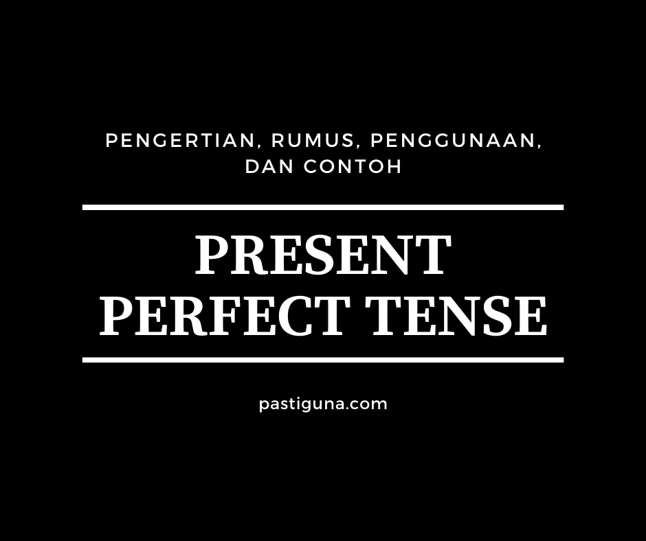 Present Perfect Tense
